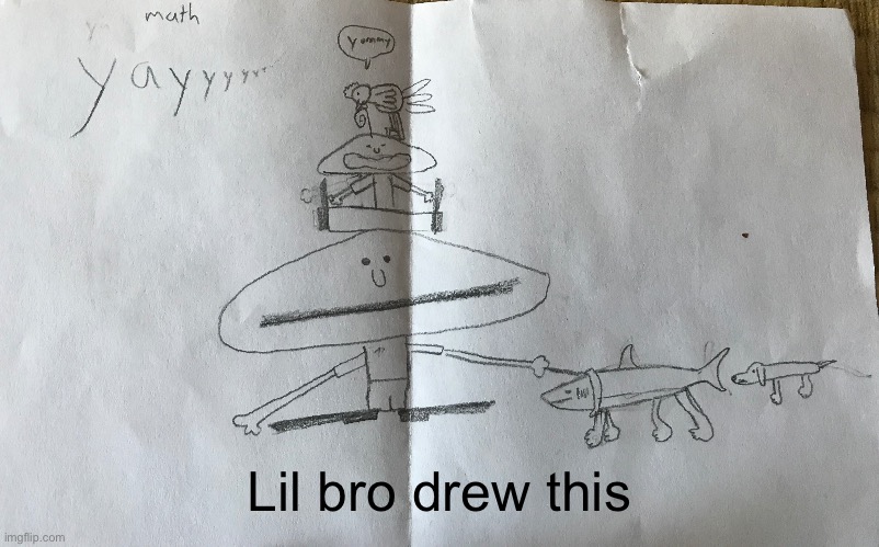 Um | Lil bro drew this | image tagged in idk | made w/ Imgflip meme maker