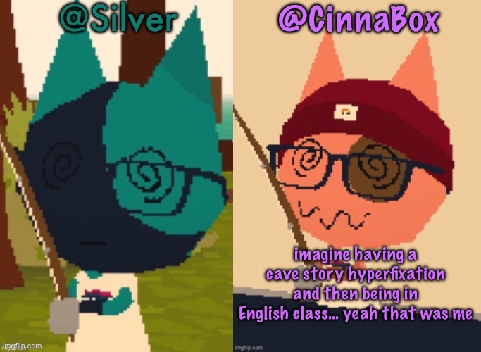 I literally have a neuron activation moment whenever someone says Quote :sob: | imagine having a cave story hyperfixation and then being in English class… yeah that was me | image tagged in cinnabox and silver s shared webfishing announcement template,cinnabox announcement | made w/ Imgflip meme maker
