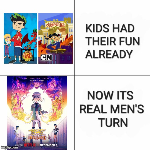 Kids Had Their Fun Already, Now It's Real Men's Turn | image tagged in kids had their fun already now it's real men's turn | made w/ Imgflip meme maker