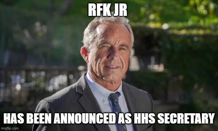 Your Thoughts? | RFK JR; HAS BEEN ANNOUNCED AS HHS SECRETARY | image tagged in robert f kennedy jr,democrat | made w/ Imgflip meme maker