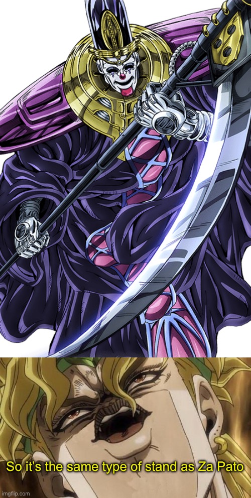 So it’s the same type of stand as Za Pato | image tagged in no nose dio | made w/ Imgflip meme maker