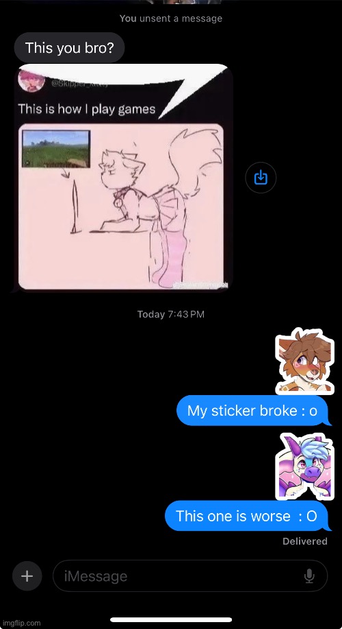 My stickers broke : o | made w/ Imgflip meme maker