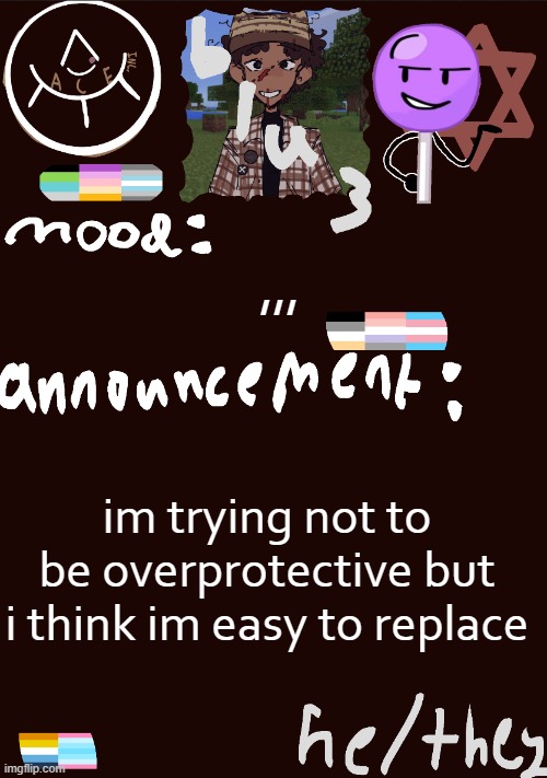 how to i get everyone back?? (Ada: you most certainly are NOT) | ,,, im trying not to be overprotective but i think im easy to replace | image tagged in blu3 s gnarly sick temp | made w/ Imgflip meme maker