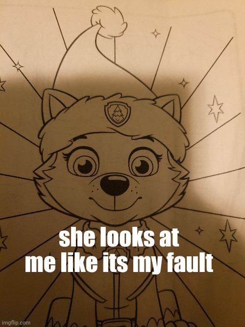 i found an old coloring book frkm my brigehrg | she looks at me like its my fault | made w/ Imgflip meme maker