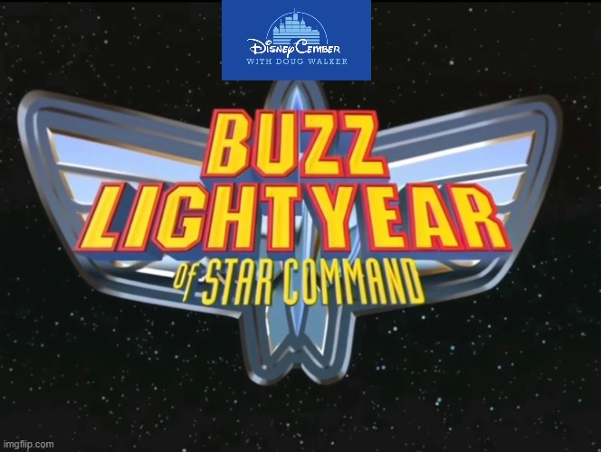 disneycember: buzz lightyear of star command | image tagged in disneycember,nostalgia critic,2000s,disney channel | made w/ Imgflip meme maker