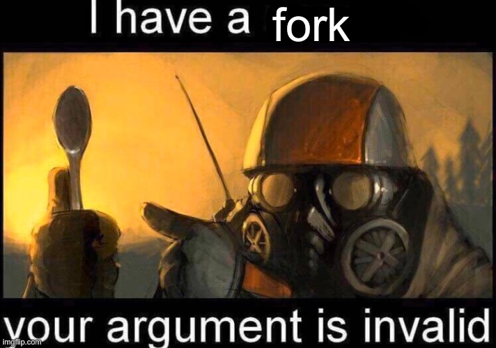 I have a spoon | fork | image tagged in i have a spoon | made w/ Imgflip meme maker