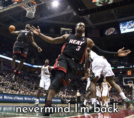 Defend the B point! | nevermind I'm back | image tagged in lebron dunking | made w/ Imgflip meme maker