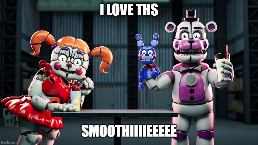 S M O O T H I E | I LOVE THS; SMOOTHIIIIEEEEE | image tagged in s m o o t h i e | made w/ Imgflip meme maker