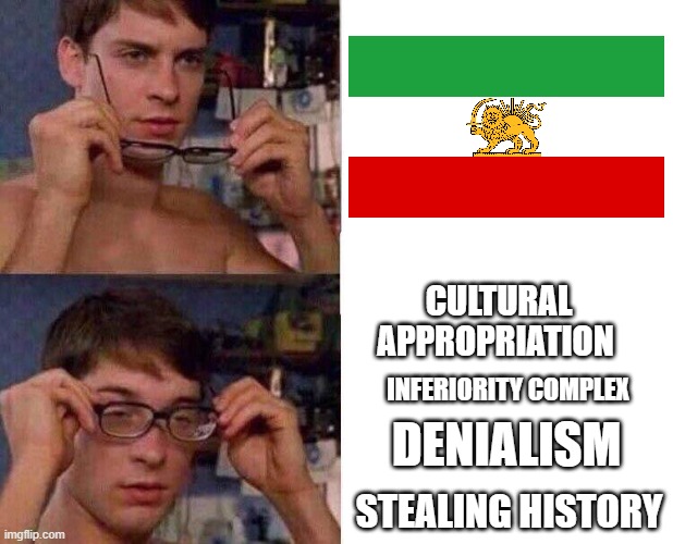 traits of persians | CULTURAL APPROPRIATION; INFERIORITY COMPLEX; DENIALISM; STEALING HISTORY | image tagged in spiderman glasses,iran,iranian,persian,persians,memes | made w/ Imgflip meme maker