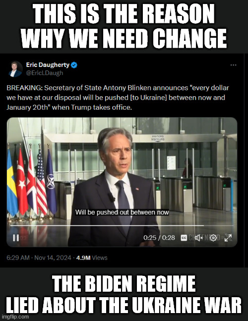 Now they're vowing to throw away everything they can get their hands on. | THIS IS THE REASON WHY WE NEED CHANGE; THE BIDEN REGIME LIED ABOUT THE UKRAINE WAR | image tagged in biden regime,lied to america,about the ukraine war | made w/ Imgflip meme maker