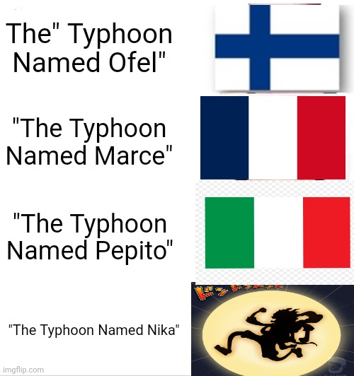 True for me bruv | The" Typhoon Named Ofel"; "The Typhoon Named Marce"; "The Typhoon Named Pepito"; "The Typhoon Named Nika" | image tagged in memes,clown applying makeup,philipinos now | made w/ Imgflip meme maker