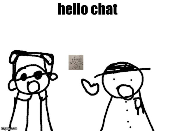 wawa, konkon, fafa template | hello chat | image tagged in wawa konkon fafa template | made w/ Imgflip meme maker