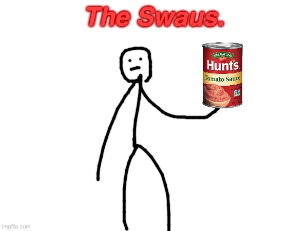 The Swaus. | made w/ Imgflip meme maker