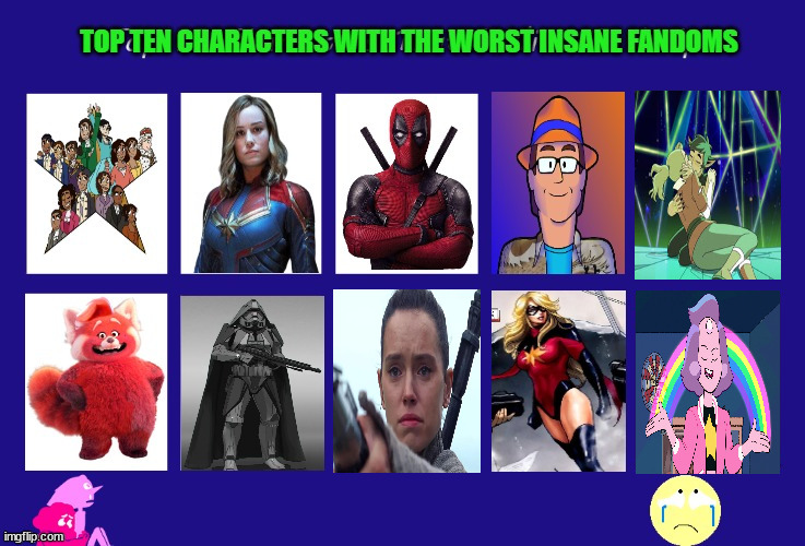 top 10 characters with the worst insane fandoms | image tagged in top 10 characters with the worst insane fandoms,fandoms,awful,terrible,disney,hamilton | made w/ Imgflip meme maker