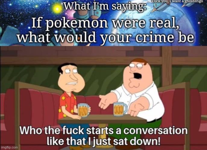 image tagged in who the hell starts a conversation like that | made w/ Imgflip meme maker