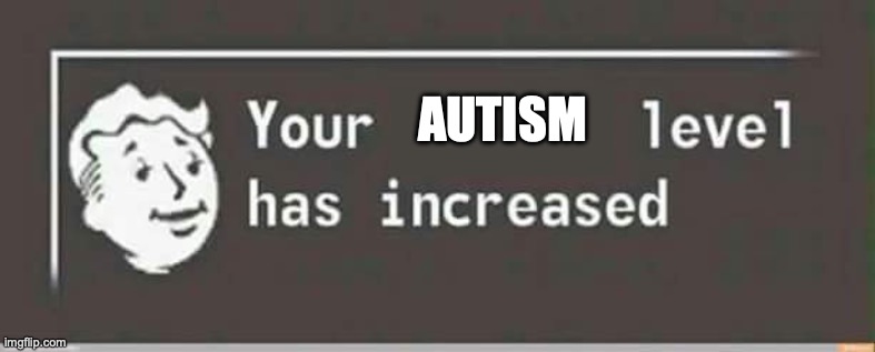 [“I study” in kinyarwanda.] | AUTISM | image tagged in your level has increased,autism,its autism month,owu-,memes,unfunny ass shitpost | made w/ Imgflip meme maker