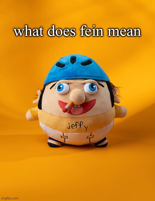 rot | what does fein mean | image tagged in rot | made w/ Imgflip meme maker