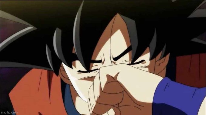 goku crying | image tagged in goku crying | made w/ Imgflip meme maker