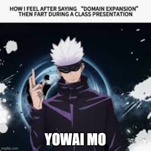 YOWAI MO | made w/ Imgflip meme maker