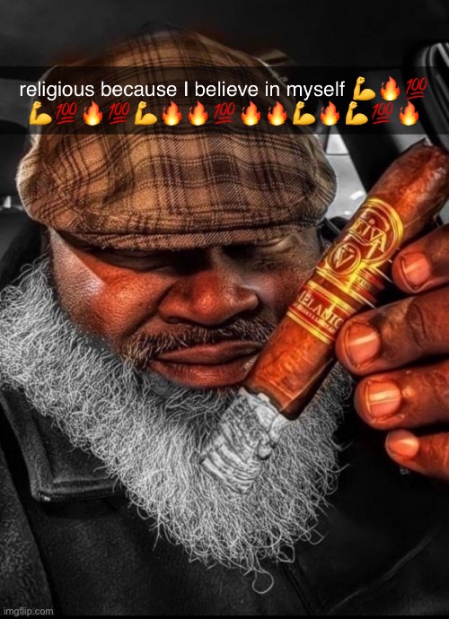 godly | image tagged in cigar,do tags even work,snapchat | made w/ Imgflip meme maker