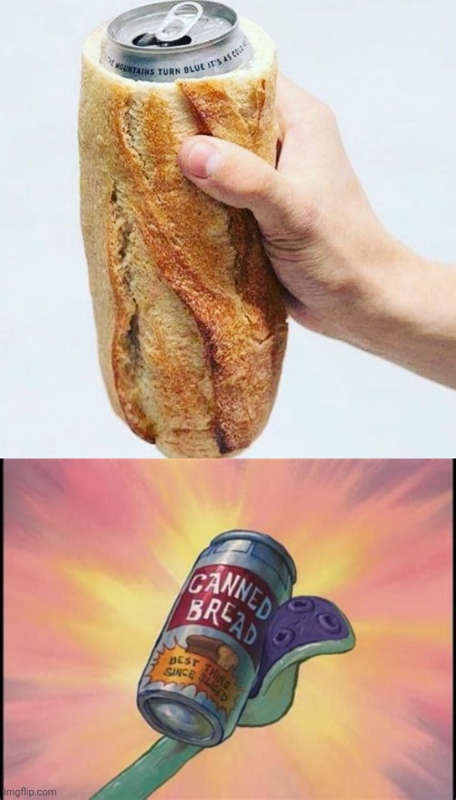 Cursed canned bread | image tagged in canned bread,cursed image,can,bread,memes,cans | made w/ Imgflip meme maker