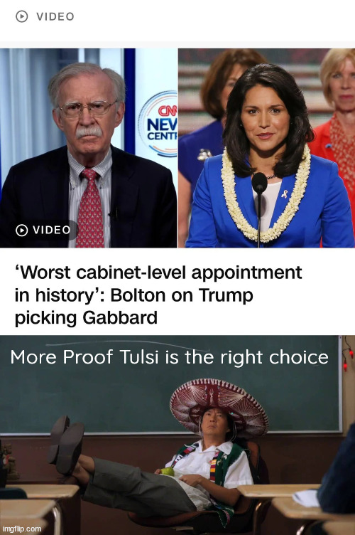 More Proof Tulsi is the right choice | image tagged in senor chang i'll allow it | made w/ Imgflip meme maker