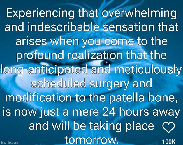 Knee surgery British. | image tagged in knee surgery british | made w/ Imgflip meme maker