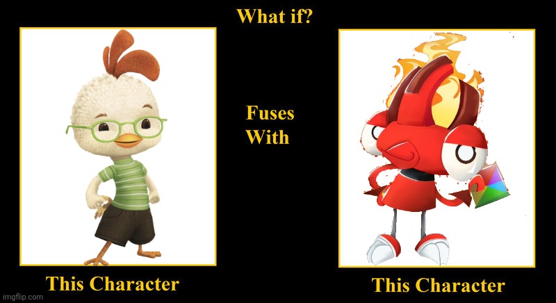 What if Chicken Little Fuses With Flain | image tagged in what if fuses,chicken little,ace cluck,flain,mixels,main characters | made w/ Imgflip meme maker