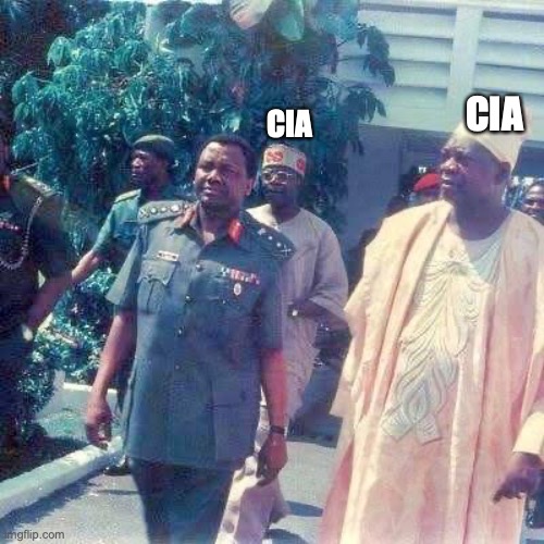 BOLA TINUBU CIA | CIA; CIA | image tagged in cia,bola tinubu,mko abiola,sanni abacha | made w/ Imgflip meme maker