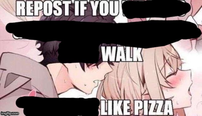 Repost if you like pizza | image tagged in repost if you like pizza | made w/ Imgflip meme maker