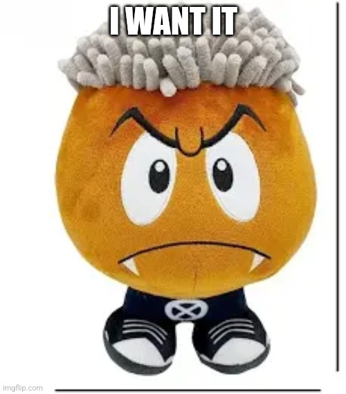Who even made this lmao | I WANT IT | made w/ Imgflip meme maker