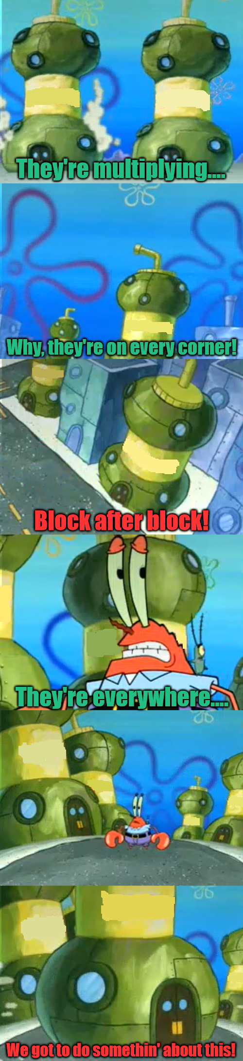 They're Everywhere Blank Meme Template