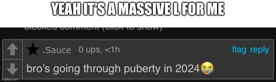 YEAH IT’S A MASSIVE L FOR ME | made w/ Imgflip meme maker