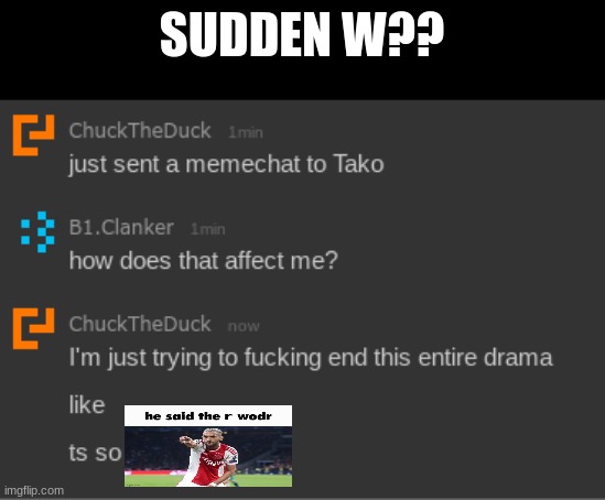 SUDDEN W?? | made w/ Imgflip meme maker
