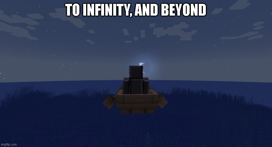 TO INFINITY, AND BEYOND | made w/ Imgflip meme maker