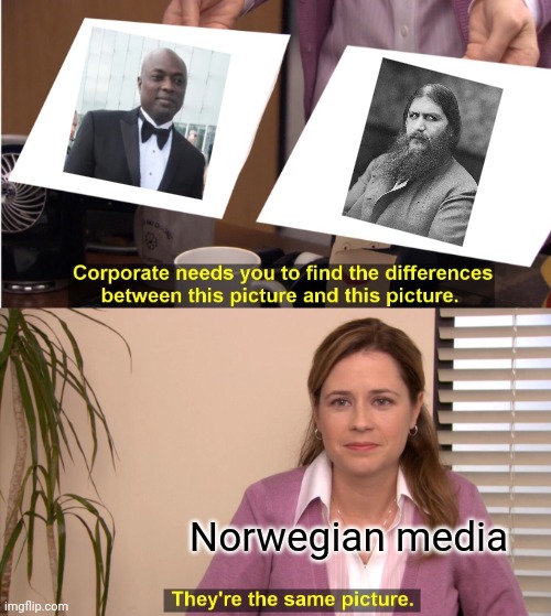 They're The Same Picture | Norwegian media | image tagged in memes,they're the same picture,grigori rasputin,rasputin,shaman durek | made w/ Imgflip meme maker