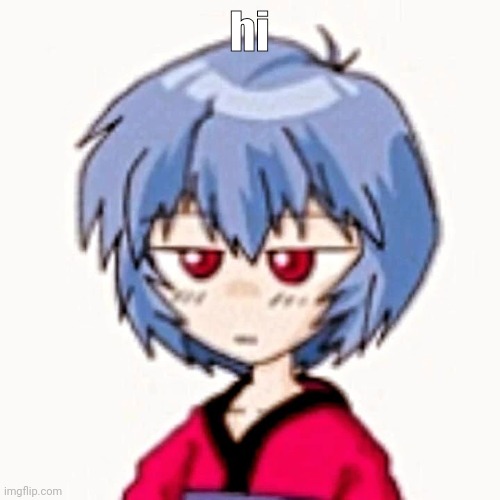 Rei :3 | hi | image tagged in rei 3 | made w/ Imgflip meme maker