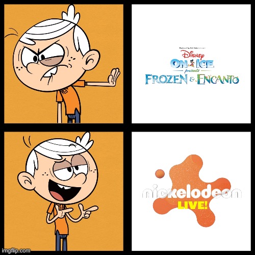 Lincoln Prefers Nickelodeon Live Over Disney on Ice | image tagged in lincoln loud,nickelodeon,the loud house,spongebob,danny phantom,catdog | made w/ Imgflip meme maker