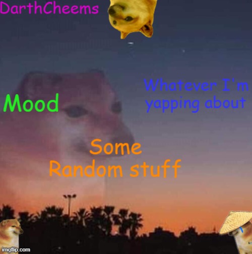 DarthCheems Anoucement | image tagged in darthcheems anoucement | made w/ Imgflip meme maker