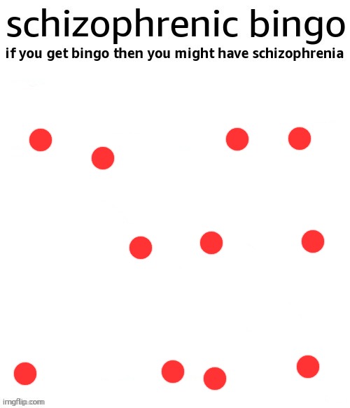 I didn't get bingo :{ | image tagged in schizophrenic bingo | made w/ Imgflip meme maker