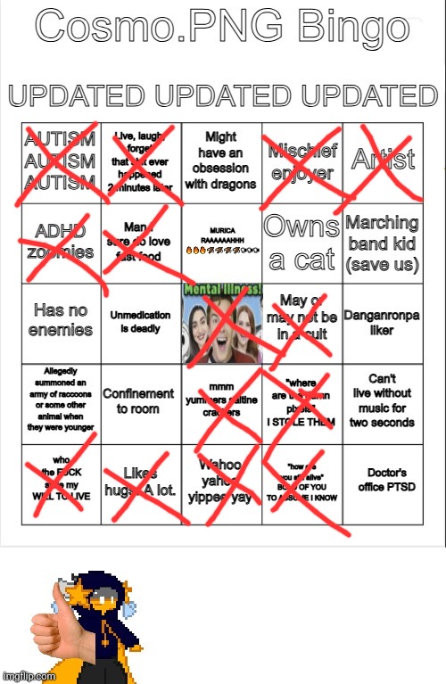 Mental illness | image tagged in cosmo png bingo triple updated | made w/ Imgflip meme maker