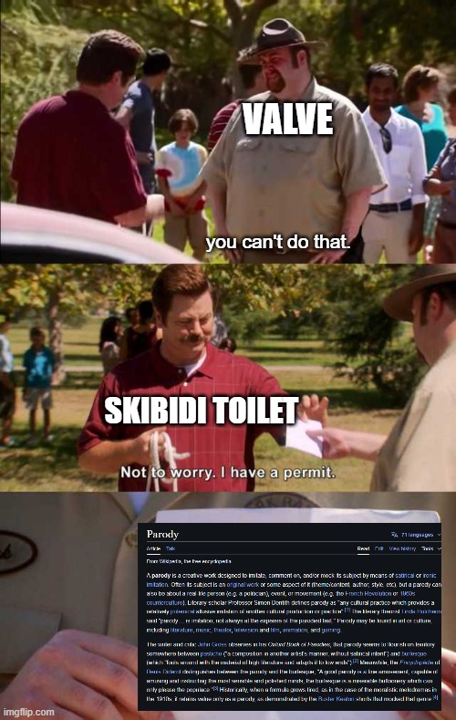 Don't worry I have a permit | VALVE; you can't do that. SKIBIDI TOILET | image tagged in don't worry i have a permit,skibidi toilet,valve,half-life | made w/ Imgflip meme maker