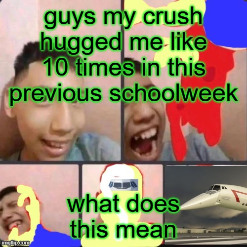 changed lore 9 | guys my crush hugged me like 10 times in this previous schoolweek; what does this mean | image tagged in changed lore 9 | made w/ Imgflip meme maker