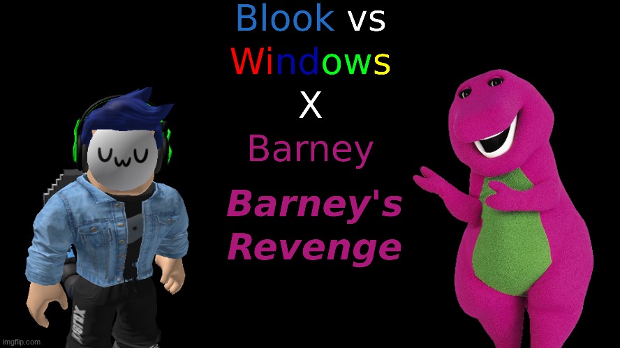 BvWxB: Barney's Revenge.mp3 | made w/ Imgflip meme maker