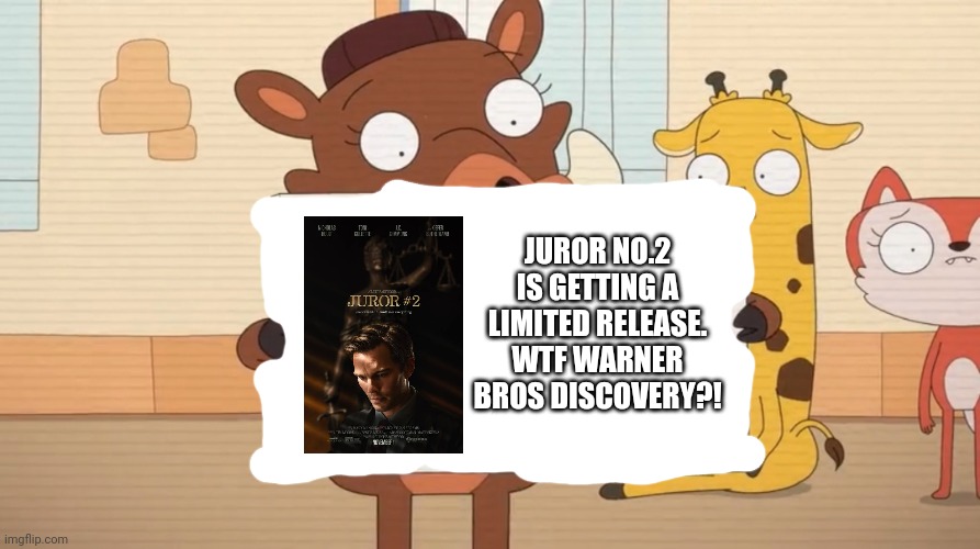 Juror No.2 is getting a limited release. WTF Warner Bros Discovery?! | JUROR NO.2 IS GETTING A LIMITED RELEASE. WTF WARNER BROS DISCOVERY?! | image tagged in kiff,meme,controversy,warner bros discovery,movie,juror no 2 | made w/ Imgflip meme maker