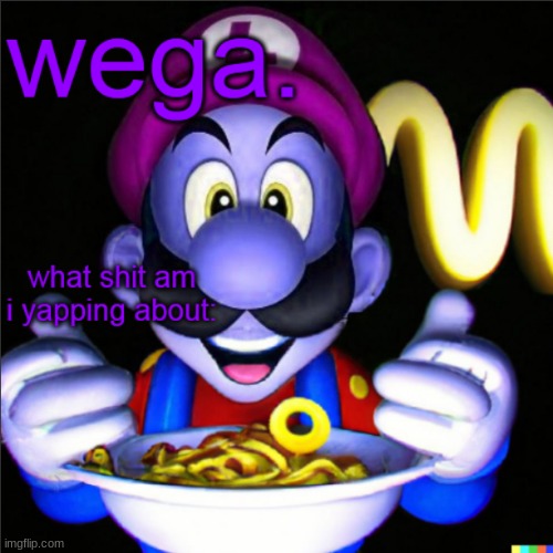 wega announcement temp | image tagged in wega announcement temp | made w/ Imgflip meme maker