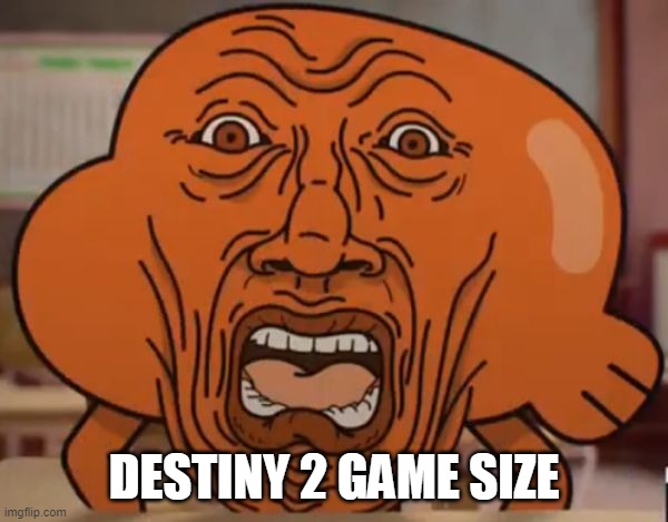 How it feels using an xbox | DESTINY 2 GAME SIZE | image tagged in gumball darwin upset | made w/ Imgflip meme maker