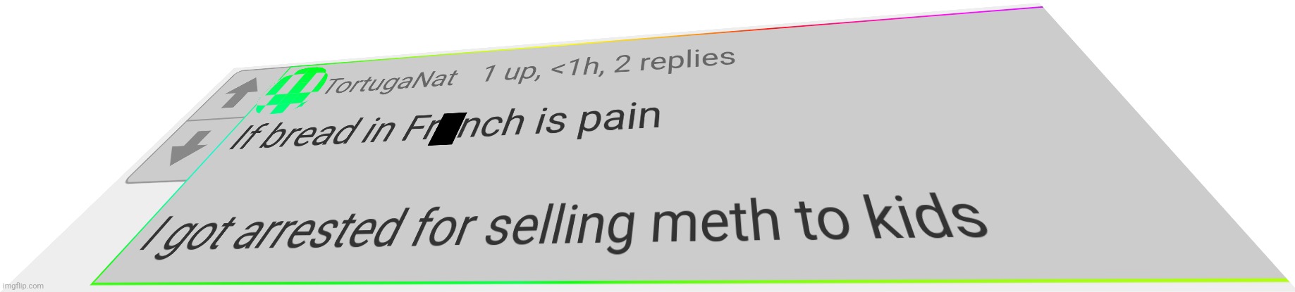 Meth | image tagged in meth | made w/ Imgflip meme maker