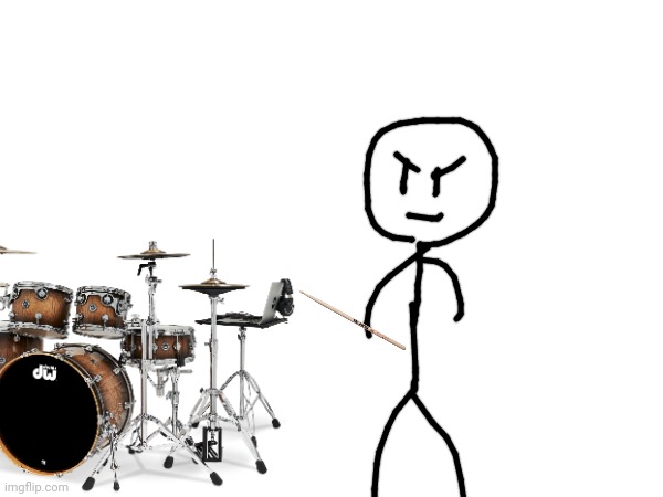 Guess who's drumming, drumming again | made w/ Imgflip meme maker