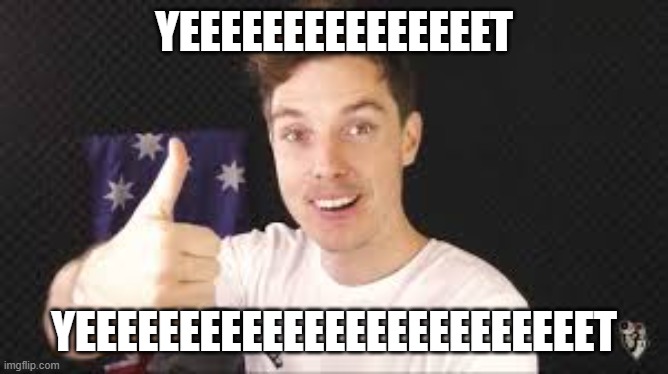 YEEEEEEEEEEEEEEET YEEEEEEEEEEEEEEEEEEEEEEEEET | image tagged in lazarbeam aproves | made w/ Imgflip meme maker